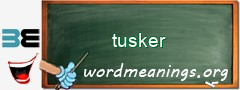 WordMeaning blackboard for tusker